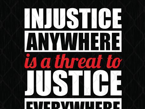 injustice anywhere is a threat to justice everywhere essay